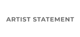 ARTIST STATEMENT